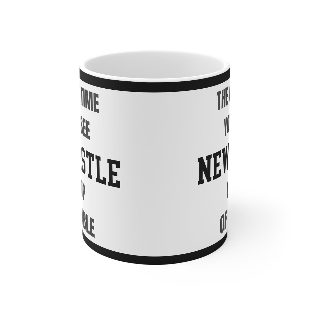 Newcastle Mug The Only Time Youll See Newcastle On Top Of A Table Funny Magpies FC Coffee Tea 11oz