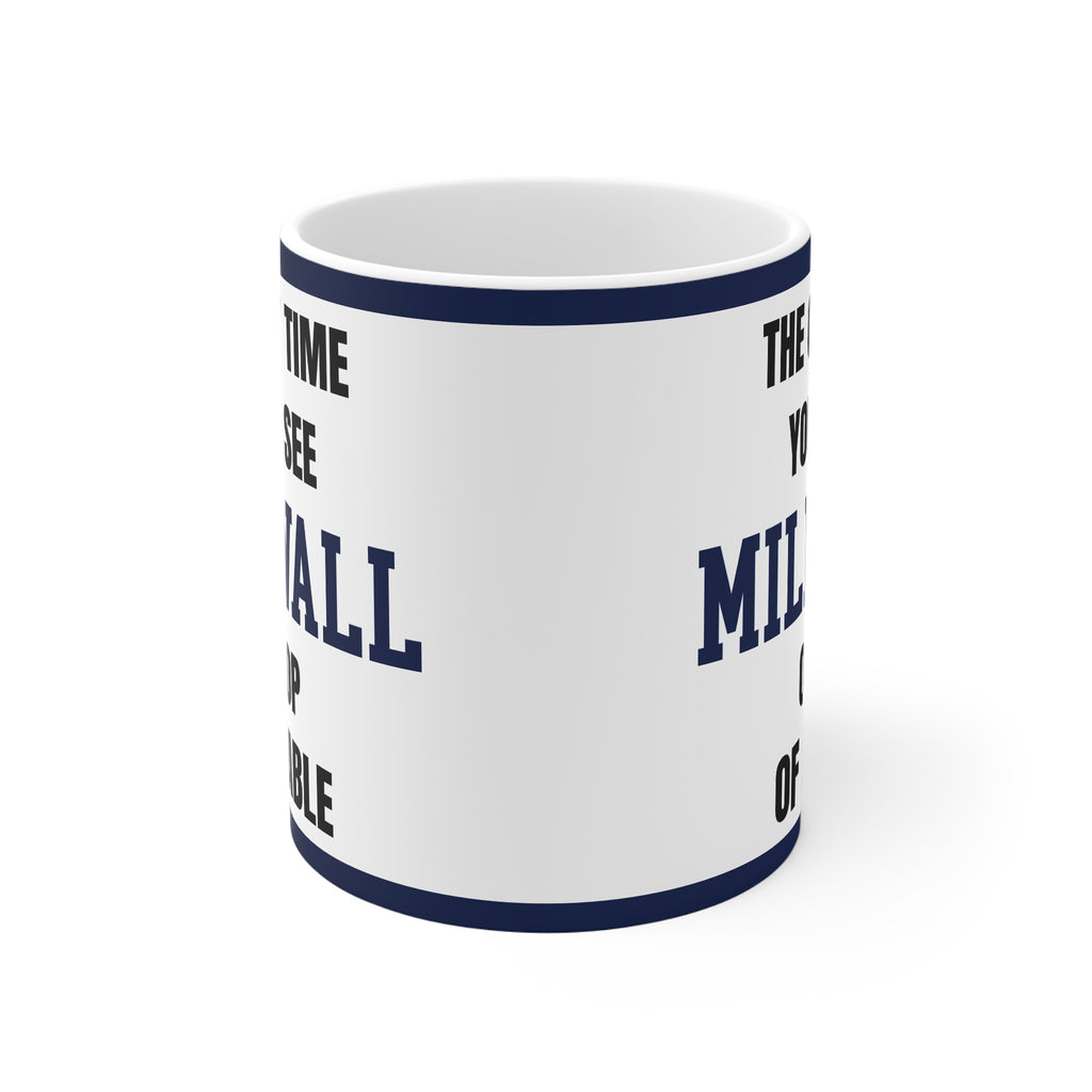 Millwall Mug Funny Only Time Youll See Millwall On Top Of A Table Coffee Tea 11oz Football Gift
