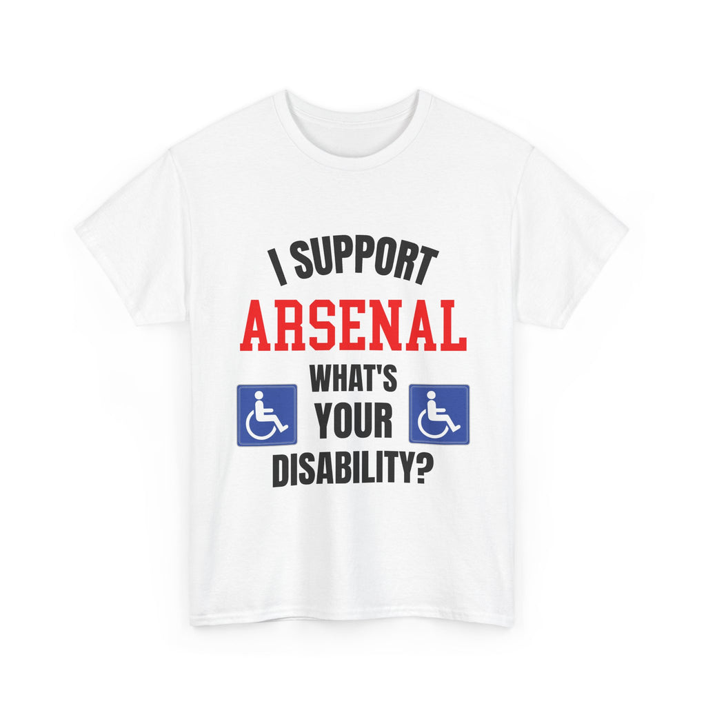 Arsenal Mug I Support Arsenal Whats Your Disability Funny Coffee Tea 11oz Gift for Football/Gunners Fans