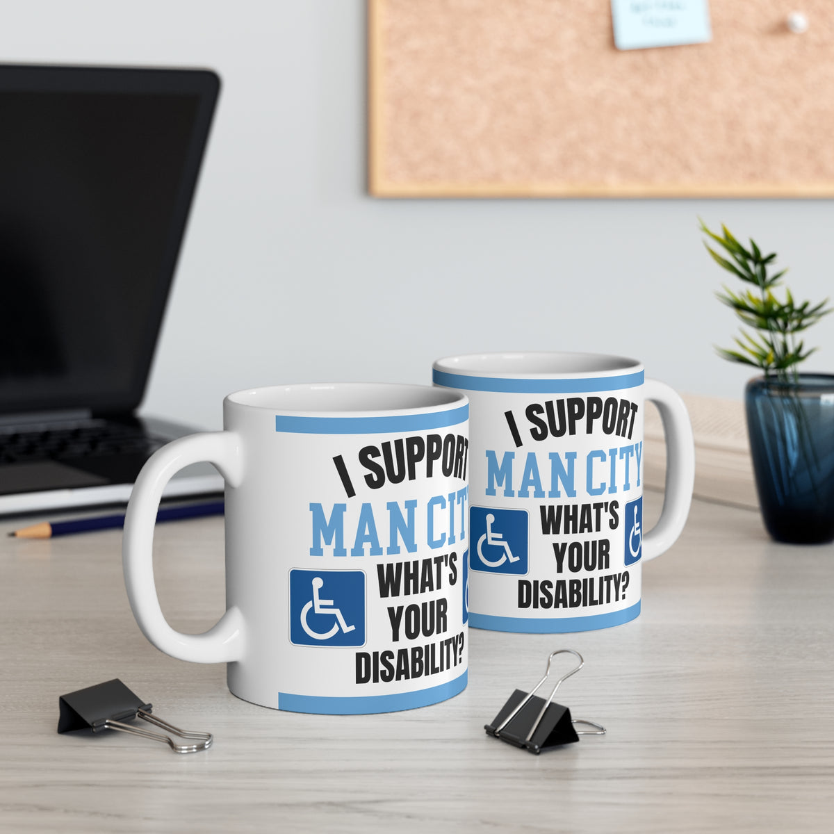 Funny Manchester City Mug I Support Man City Whats Your Disability Coffee Tea 11oz Gift for Football Fans