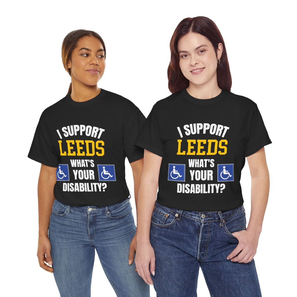 I Support Leeds Disability Funny T-Shirt