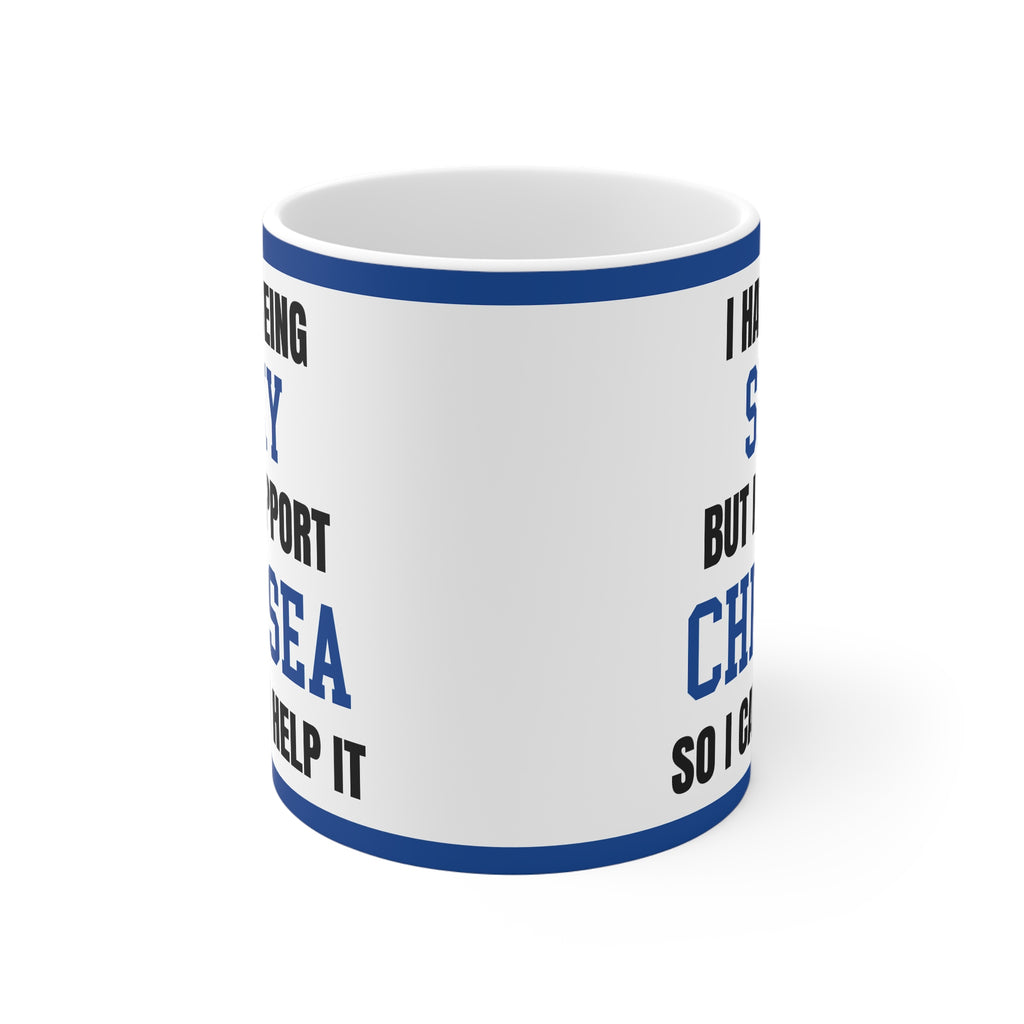 Chelsea Mug I Hate Being Sexy Blues FC Funny Coffee Tea 11oz Gift for Fans