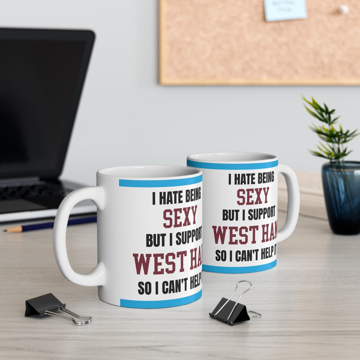 West Ham Mug I Hate Being Sexy Hammers FC Funny Coffee Tea 11oz Gift for Fans