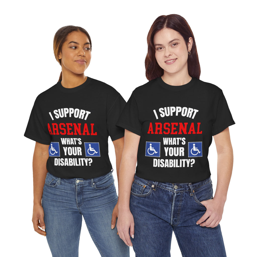 Arsenal Mug I Support Arsenal Whats Your Disability Funny Coffee Tea 11oz Gift for Football/Gunners Fans