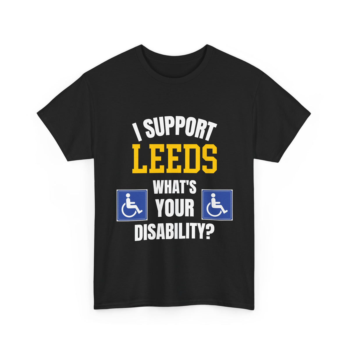 I Support Leeds Disability Funny T-Shirt