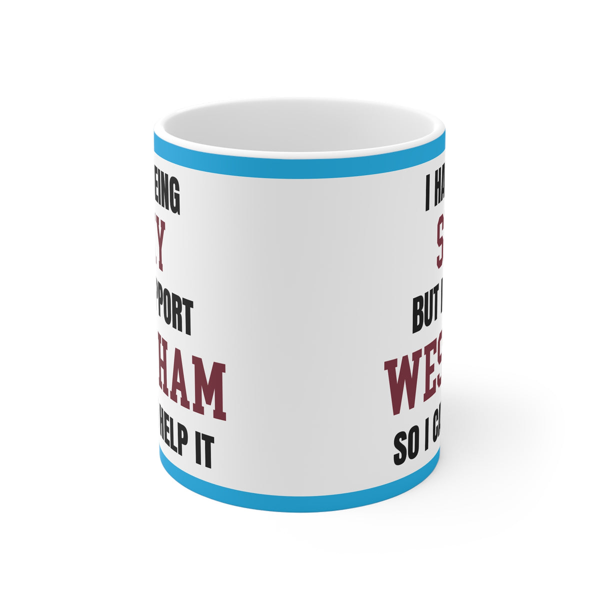 West Ham Mug I Hate Being Sexy Hammers FC Funny Coffee Tea 11oz Gift for Fans