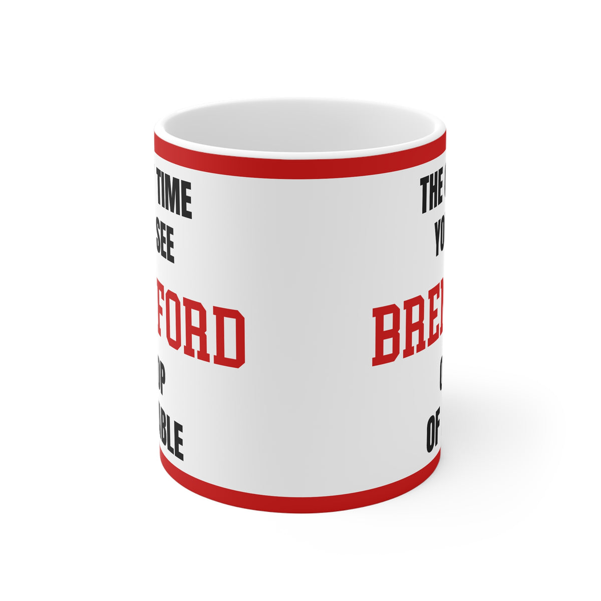 Funny Brentford Mug Only Time Youll See Bees On Top Of A Table Coffee Tea 11oz Gift for Football Fans