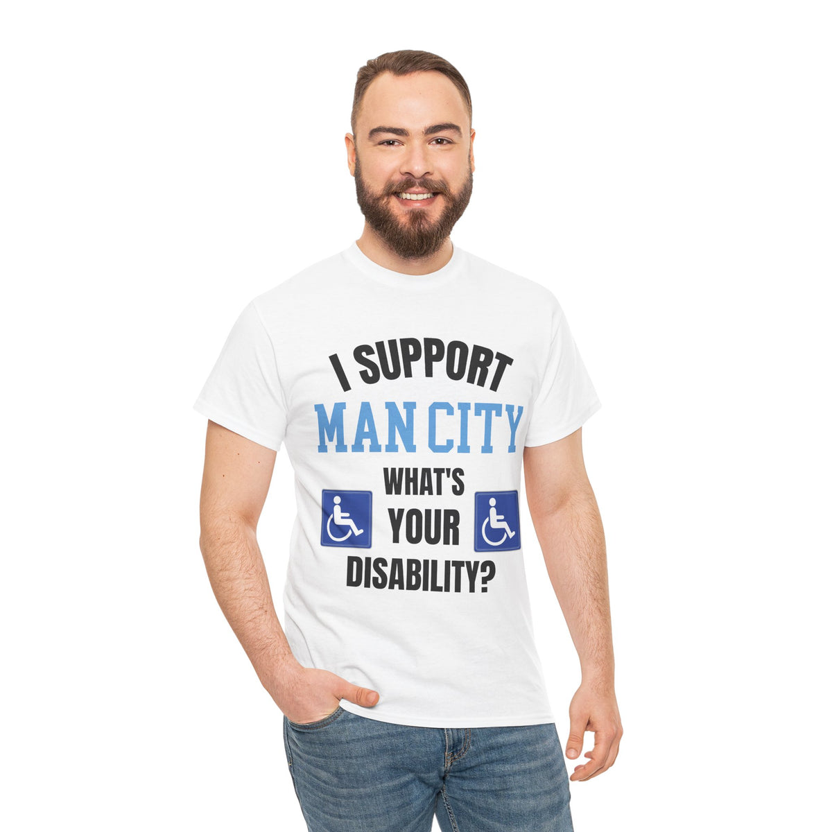 Funny Man City Fan Shirt I Support Manchester City Whats Your Disability T Shirt Football Banter Gift