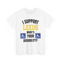 I Support Leeds Disability Funny T-Shirt