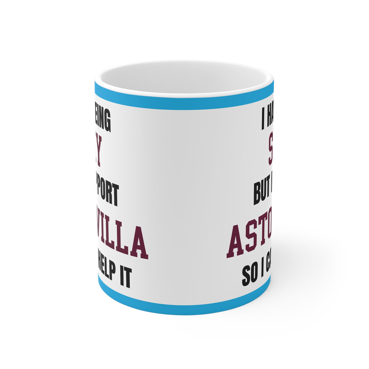 Funny Aston Villa Mug I Hate Being Sexy Villa FC Coffee Tea 11oz Gift for Fans
