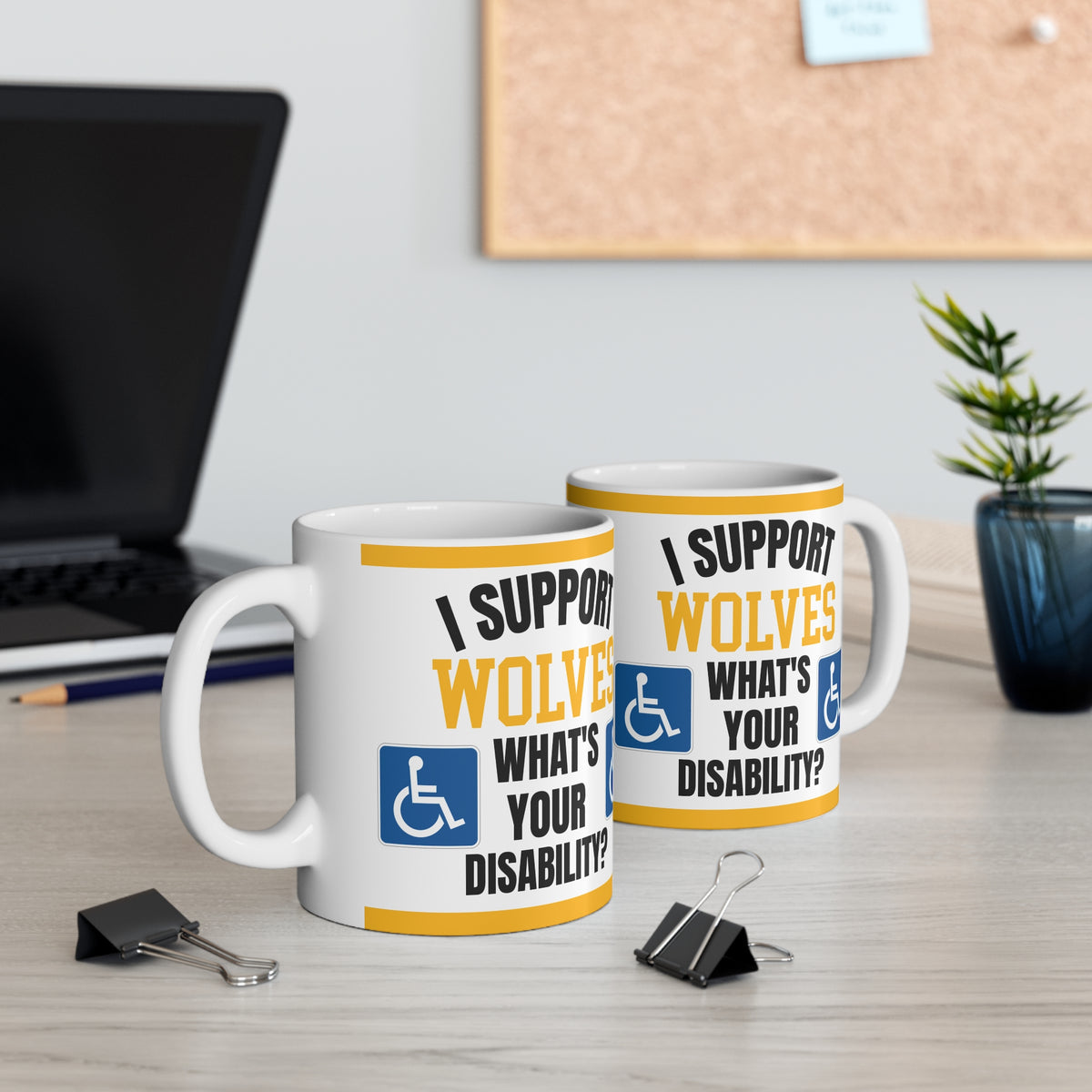 Funny Wolves Mug I Support Wolves Whats Your Disability Coffee Tea 11oz Gift for Football Fans