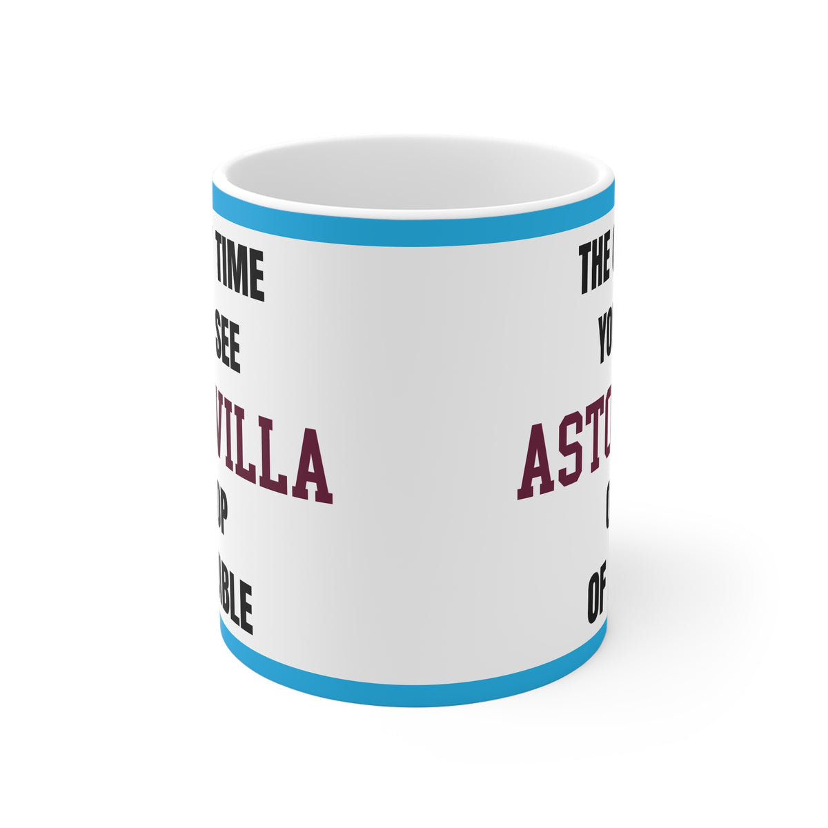 Aston Villa Mug – “Only time you'll see Villa on top of a table”, 11oz
